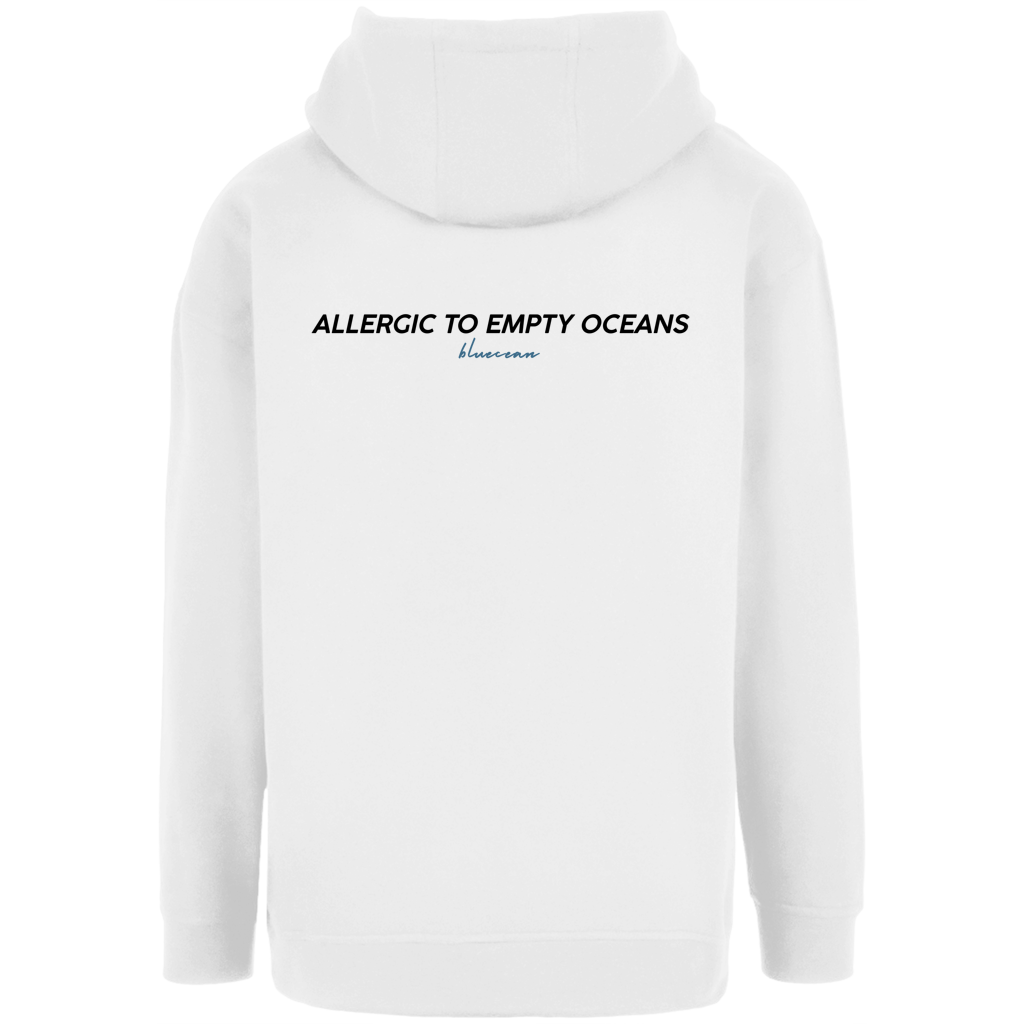 Unisex Oversize Hoodie ALLERGIC TO EMPTY OCEANS