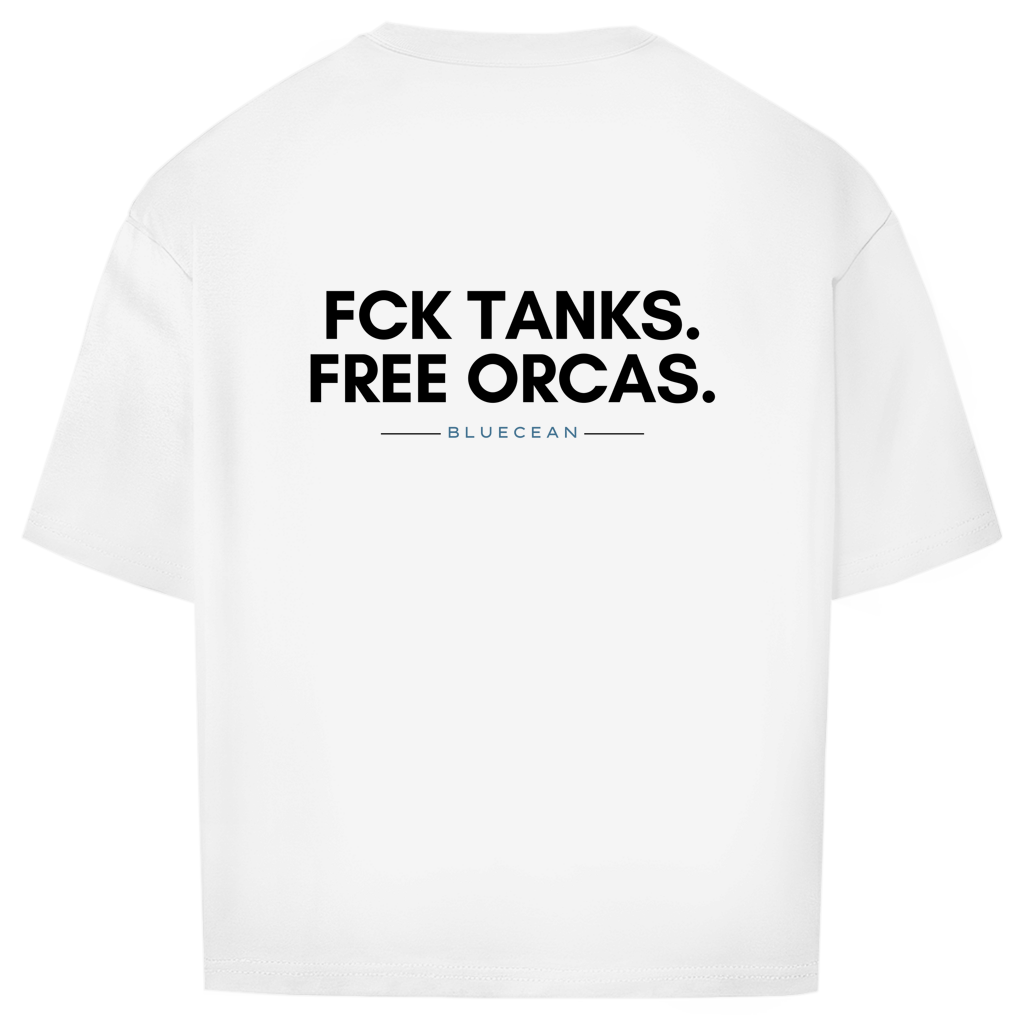 FCK TANKS. FREE ORCAS.