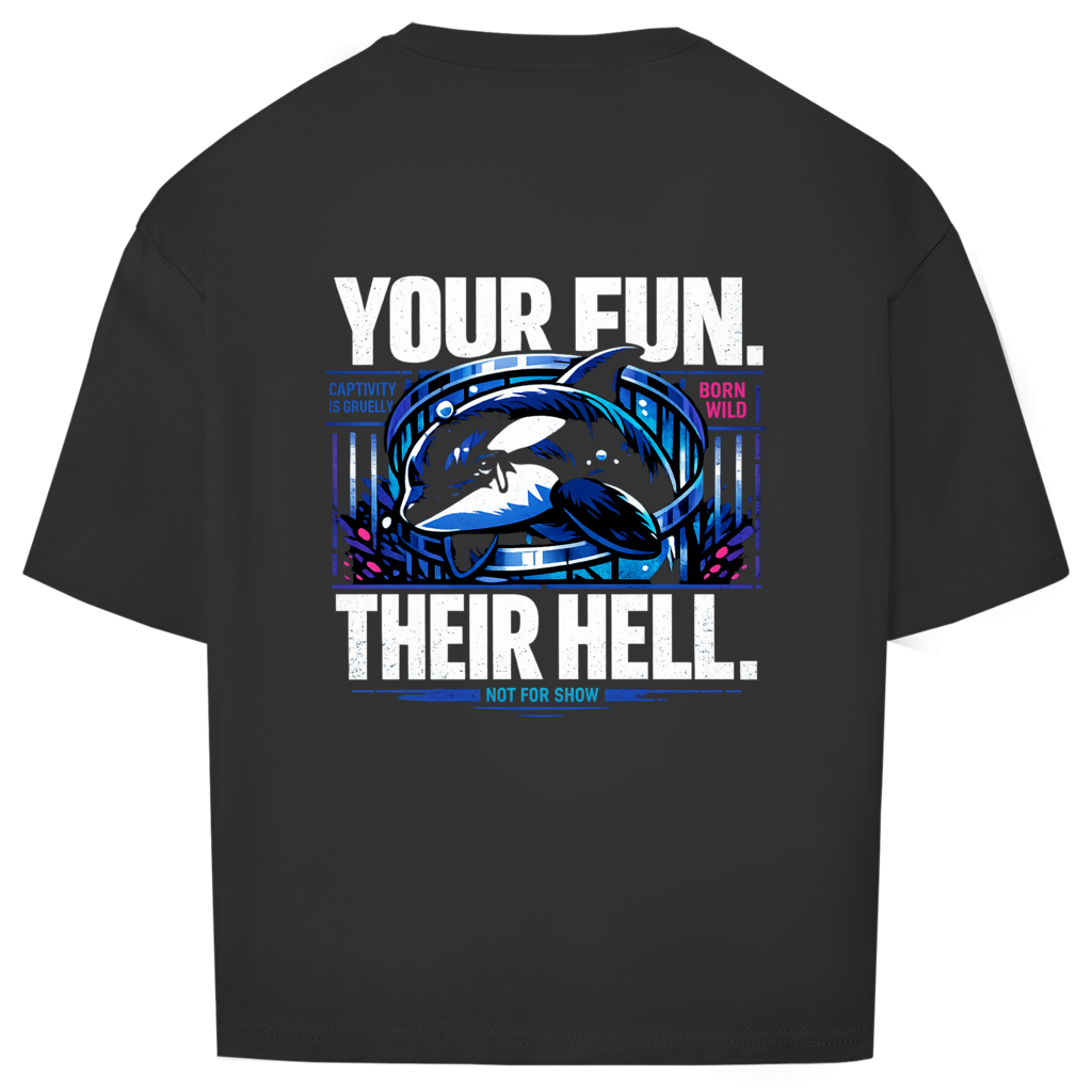 YOUR FUN. THEIR HELL.